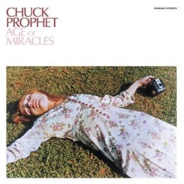 Chuck Prophet - Age of Miracles (LP)